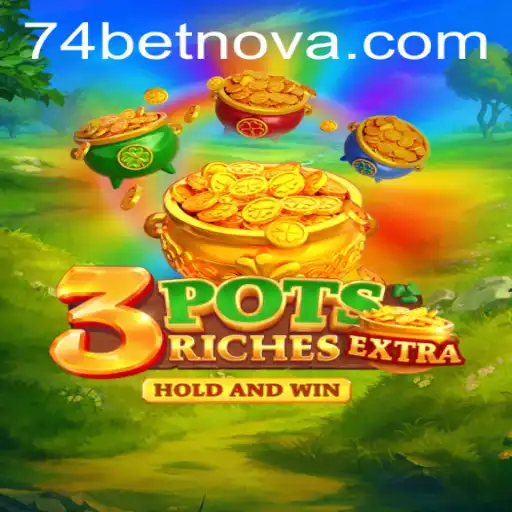Discovering 3potsExtra: The Exciting New Universe of 74bet